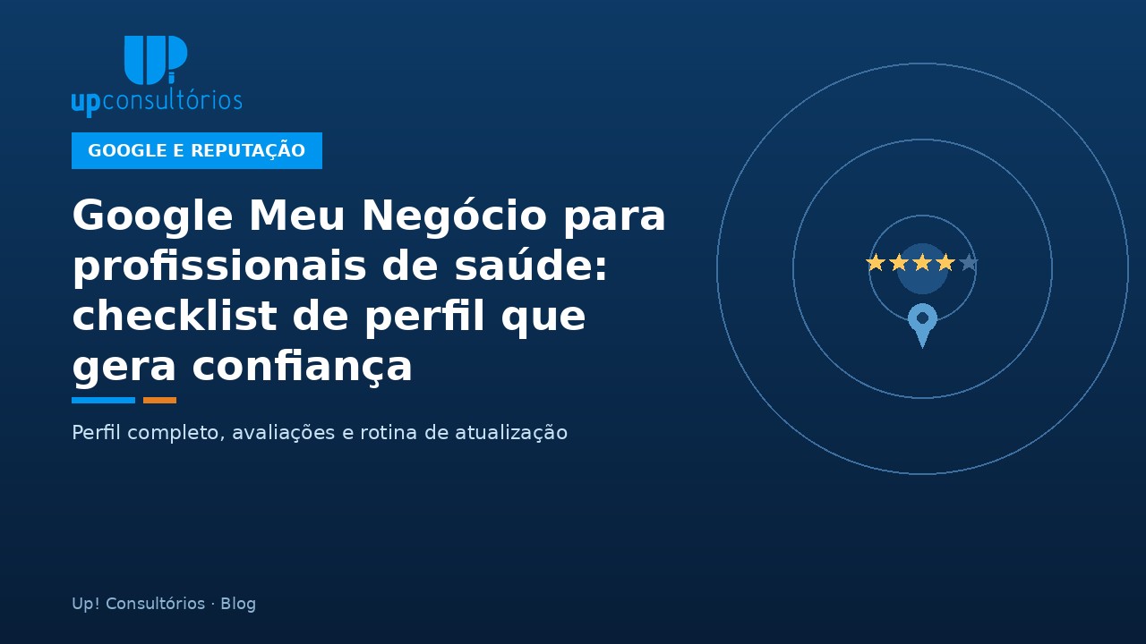 Capa do artigo Google Meu Negócio para profissionais de saúde: checklist de perfil que gera confiança