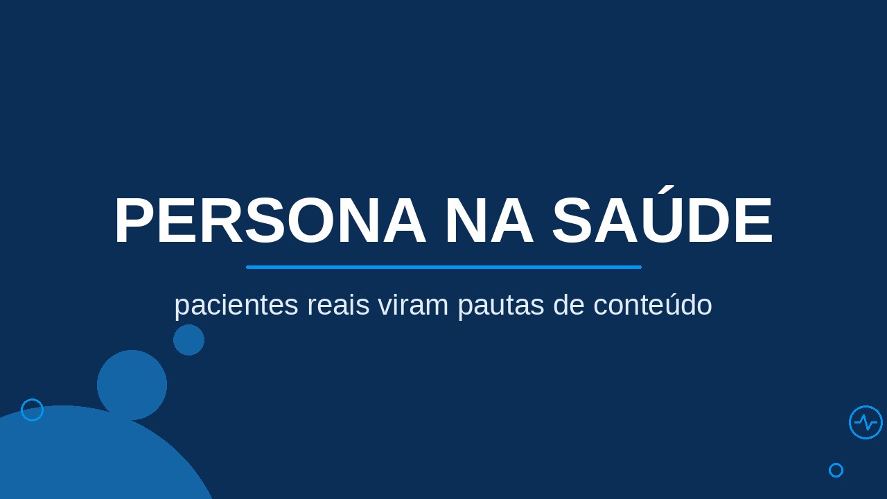 Capa do artigo Persona na saúde: pacientes reais viram pautas de conteúdo